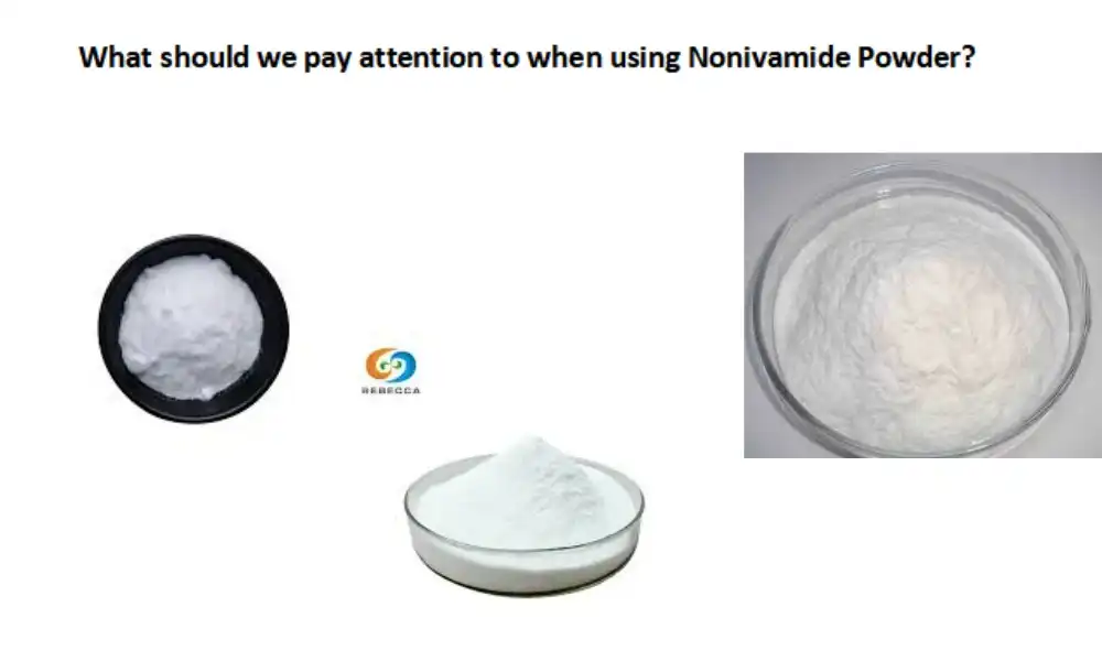 What should we pay attention to when using Nonivamide Powder?